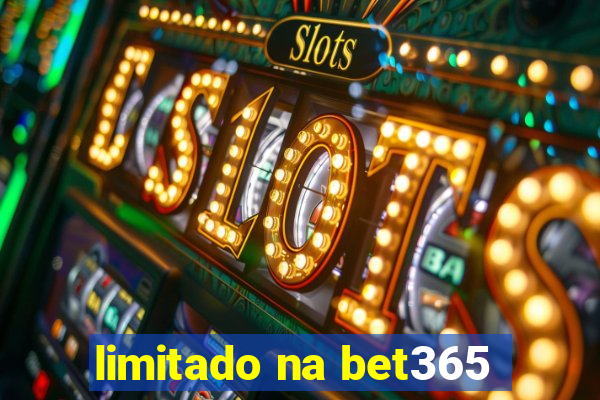 limitado na bet365